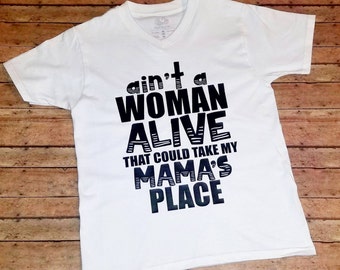 Ain't a woman alive that could take my mama's place // Mamaboy Shirt // Mamagirl Shirt // Black and White Shirt // Boy Shirt // Girl Shirt