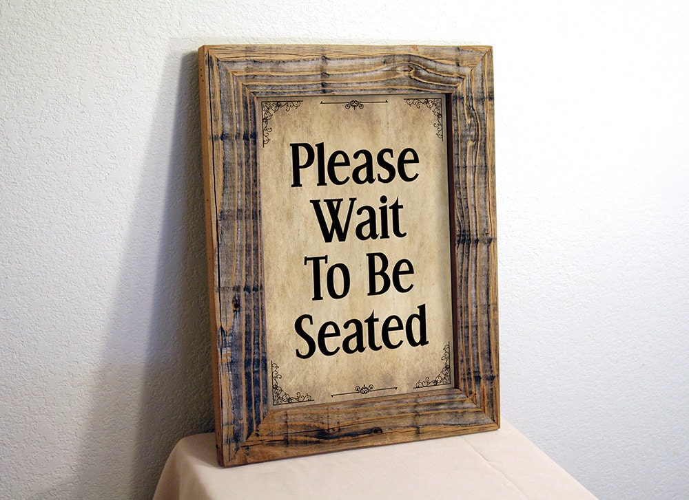 Restaurant Sign. Please Wait to be Seated Sign. Restaurant