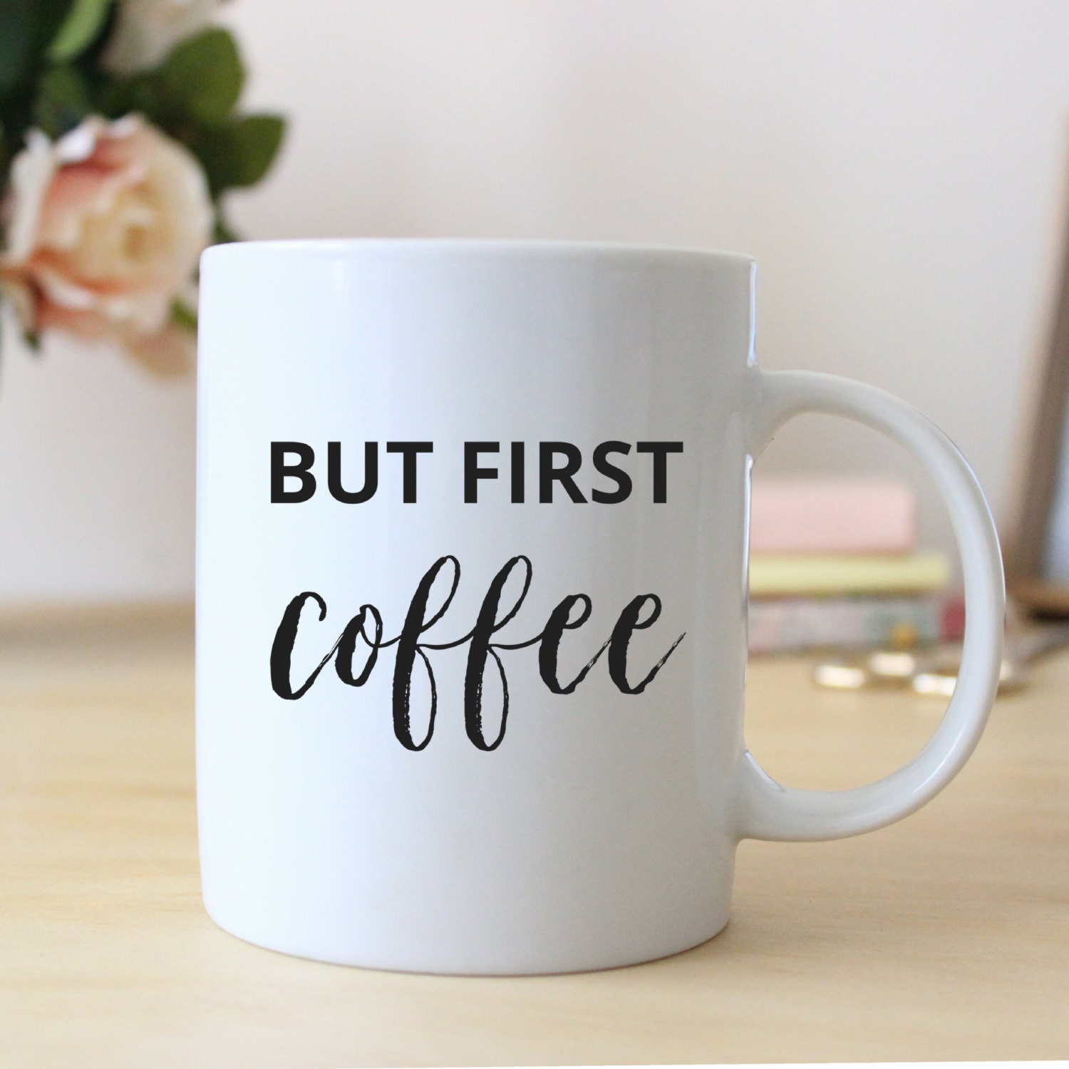 But First Coffee Mug Quote Mug Ceramic Mug Motivational