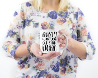 Such a Nasty Woman Mug, Nasty Women Get Stuff Done, 2016 Debate Mug