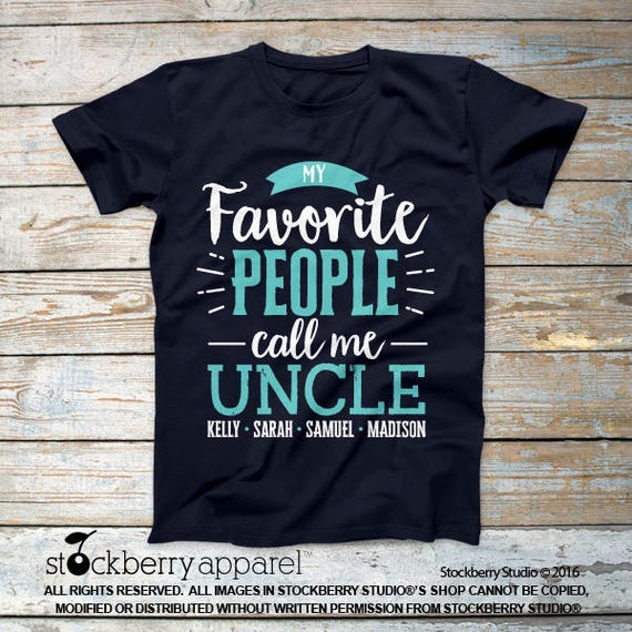 My Favorite People Call Me Uncle Shirt Uncle Fathers Day