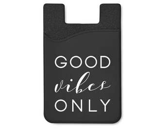 Good Vibes Only Silicone Adhesive Card Holder Stick On Cell Phone Wallet