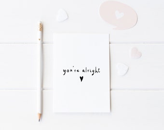 Funny You're Alright Card, Anniversary Card, Funny Card Boyfriend, First Anniversary Card, Anniversary Husband Card, Anniversary Wife