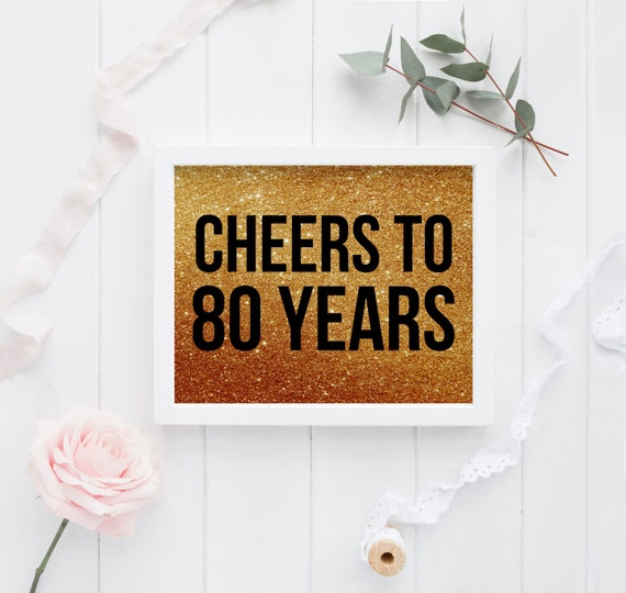 Cheers to 80 years 80th Birthday sign Gold Glitter Birthday