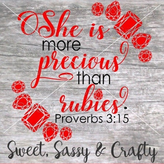 She is more precious than rubies Proverbs 315 Proverbs