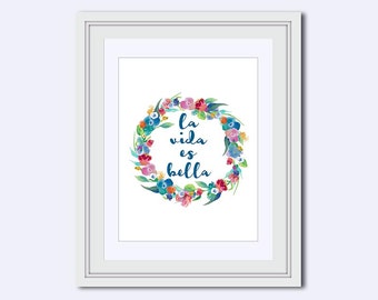 Spanish wall art - la vida es bella print - Spanish for Life is Beautiful - aqua flower wreath - floral wall art - printable women gift
