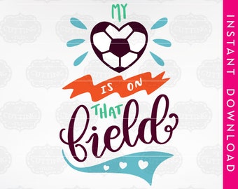 soccer svg, soccer mom svg, soccer ball svg, soccer heart svg, my heart is on the field svg, my heart is on that soccer field svg, soccer