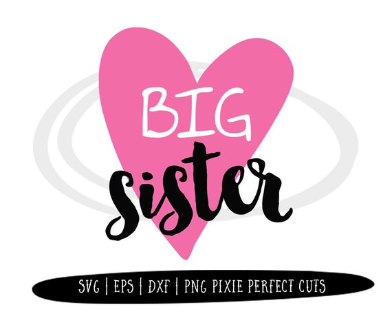 Download Big Sister, Svg Files Sayings, Heat Transfer Vinyl Designs ...