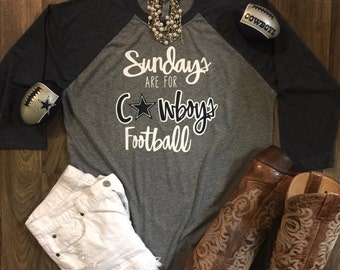Sundays are for Cowboys Football!!- Unisex size Raglan Soft Tee!!- Dallas Cowboys!! Small-3XL