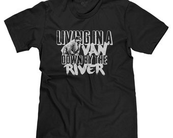 Living In A Van Down By the River Funny Chris Farley SNL Matt Foley Parody T-shirt Tee