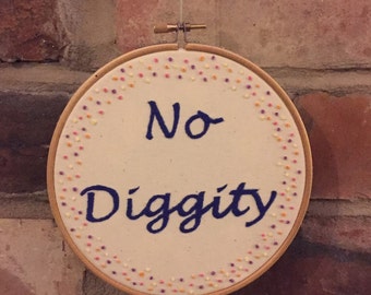 No diggity quote | Etsy