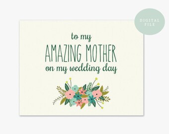 PRINTABLE Mother of the Bride Card To my mother on my wedding day Wedding Day Card INSTANT DOWNLOAD