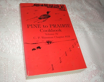 Pine to Prairie Cook Book Volume IV C.P.Wainman #18