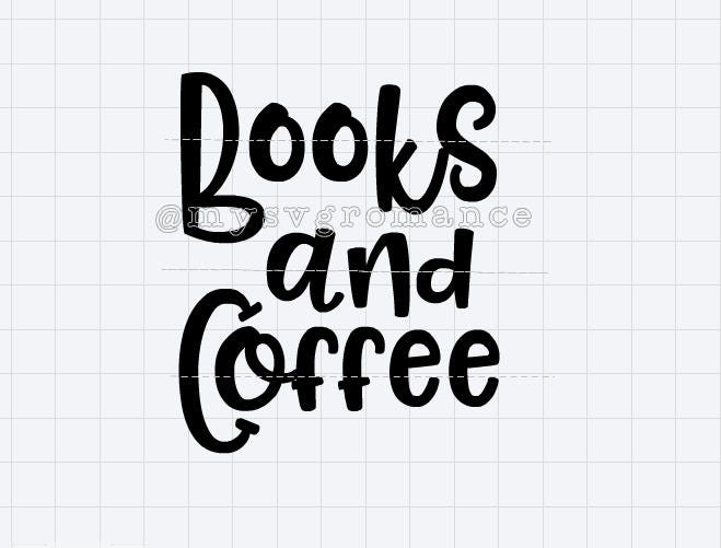Download Books And Coffee SVG - Cutting File - Cute Font - Cricut ...