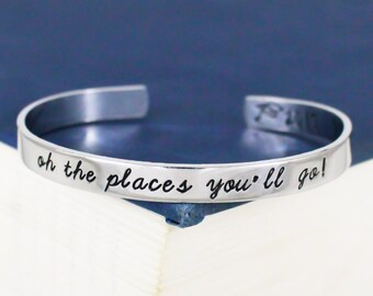 Oh The Places You'll Go! Cuff Bracelet - Graduation Gift - Class of 2017