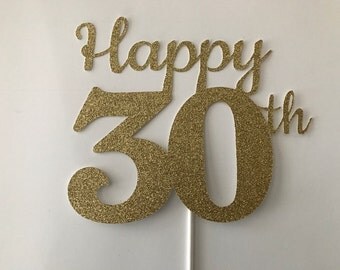 30th Birthday Cake Topper, 30th Cake Topper, 30 Birthday Cake Topper, Thirty Birthday, Gold Cake Topper, 20th, 60th, 40th, 50th, 70th, 80th