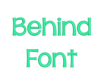 Behind font Embroidery Fonts 5 size Instant Download 8 Formats Embroidery Pattern Machine Embroidery design PES