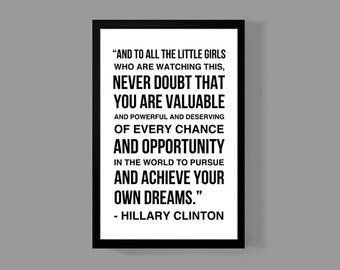 Hillary Clinton Quote Poster Print - Inspirational, Motivational, Empowering, Historic, Woman