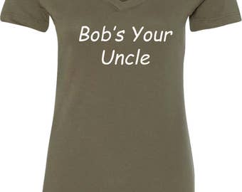 Ladies Bob's Your Uncle V-Neck Shirt BOB-N1540