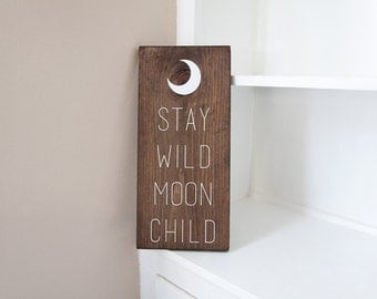 Nursery Wall Art | Woodland Nursery | Boho Nursery | Stay Wild Moon Child | Hippie Sign | Moon Decor | Modern Nursery | Rustic Wood Sign