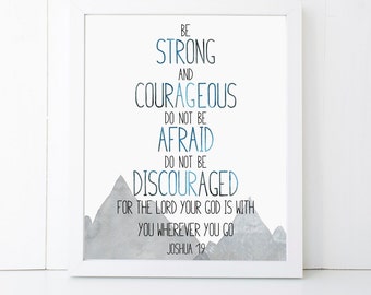 Be Strong and Courageous Scripture Printable Wall Art 8x10, 5x7, 11x14, Bible Verse Printable, Joshua 1:9, Scripture Digital Print Art