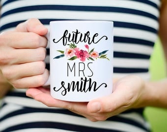 Soon to be Mrs Mug, Future Mrs Mug, Future Mrs Cup, Personalized Future Mrs Mug, Engaged Mug, Engaged Cup, Engaged Gift, Custom Future Mrs