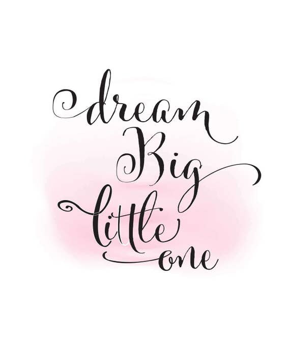 Download Dream big little one clipart, baby girl Quote Word Art ...