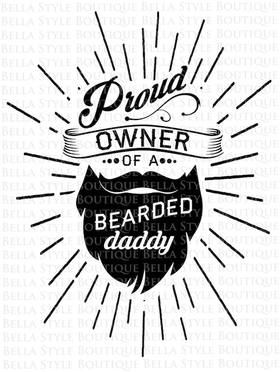 Download Proud Owner of a Bearded Daddy svg cut file