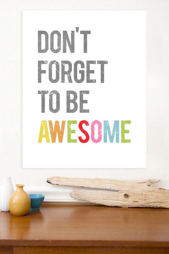 Don't Forget To Be Awesome Inspirational Wall by ChildrenInspire