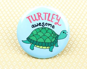 Refrigerator Magnet, Turtle Pin Back Button Badge, Turtle Gift, Cute Turtle, Funny Pun, Turtle Pun, Fridge Magnet, Turtley Awesome Pin
