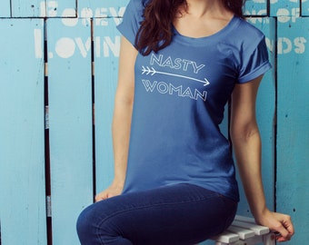 Feminist TShirt: "NASTY WOMAN" shirt (multiple colors) by Fourth Wave feminist apparel, handmade, super soft, great gift!