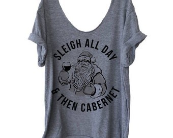 SLEIGH ALL DAY & Then Cabernet Off Shoulder Triblend Raw-Edge Swanky Tee, Funny Graphic Tee, Wine - One Size Christmas Shirt