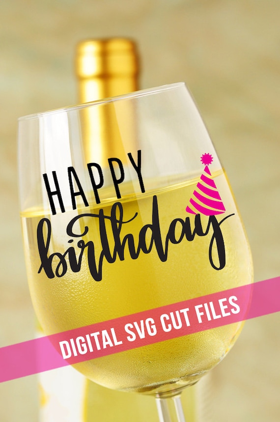 Download Party Hat SVG Birthday SVG Happy Birthday SVG Wine Glass