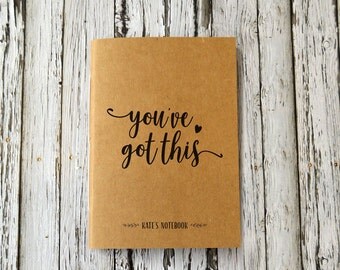 You've Got This, Personalised Journal, Motivational Notebook, Wedding Planner, College or Travel Book