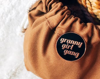 Granny Girl Gang || Enamel Pin