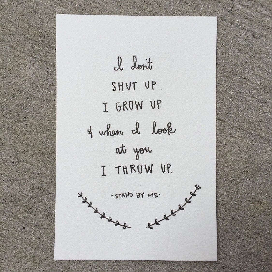 Stand By Me Movie Quote Art // I Don't Shut Up I Grow Up