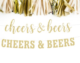 Cheers & Beers Banner, Wedding Banner, Bachelorette Party, Birthday Banner, Bridal Shower, Cursive Banner, Engagement Party Decorations
