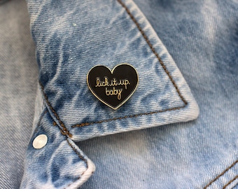 Heathers "Lick it up, baby" Heart Enamel Pin