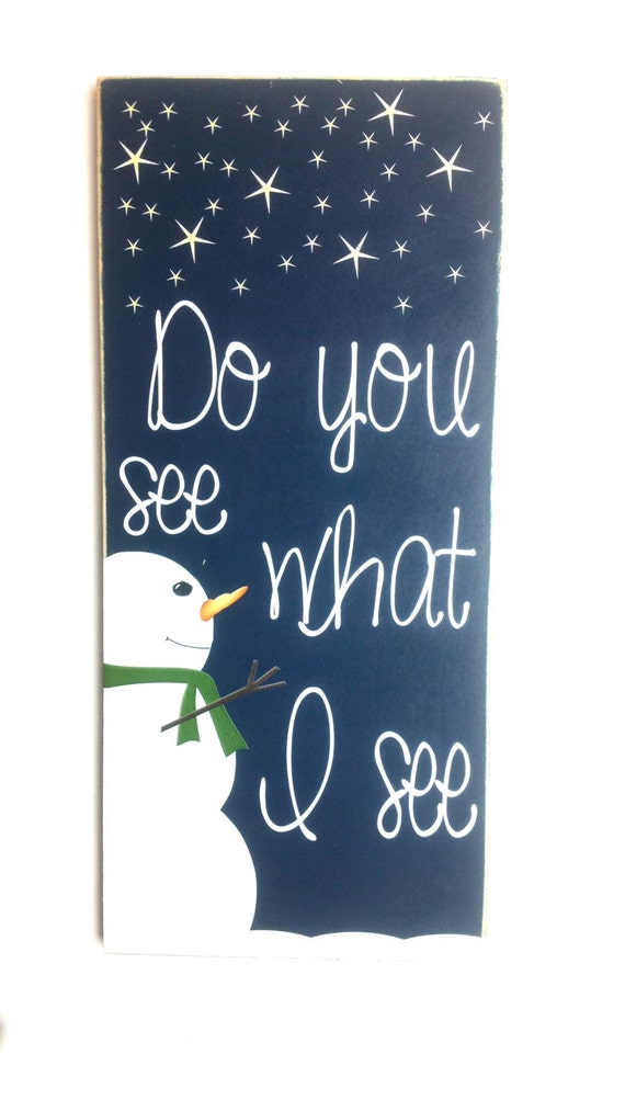 Do you see what I see christmas sign