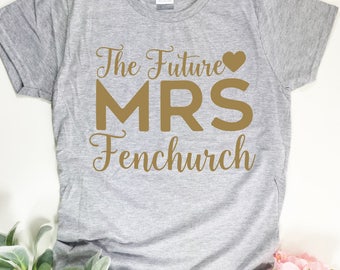 The future Mrs, personalised t shirt for the Bride to be. Hen party gift idea. Wedding morning top.