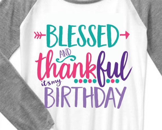 Download Blessed and Thankful svg, Birthday svg, blessed birthday ...