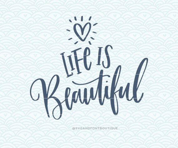 Download SVG Cuttable Vector Life is beautiful. Print or Cricut
