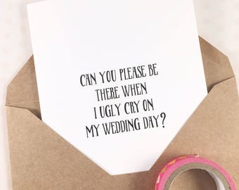 Funny Bridesmaid card/Funny Maid of honor card/Will you be my Bridesmaid card/Will you be my Maid of honor card