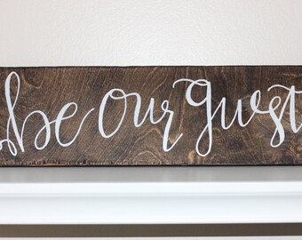 Be Our Guest Wooden Sign 16" x 5" - Guest Room Decor - Handlettered - Modern Calligraphy