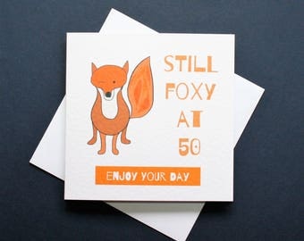 Still foxy at 50, still foxy at 40, funny fox birthday, still foxy, 50th birthday, 40th birthday