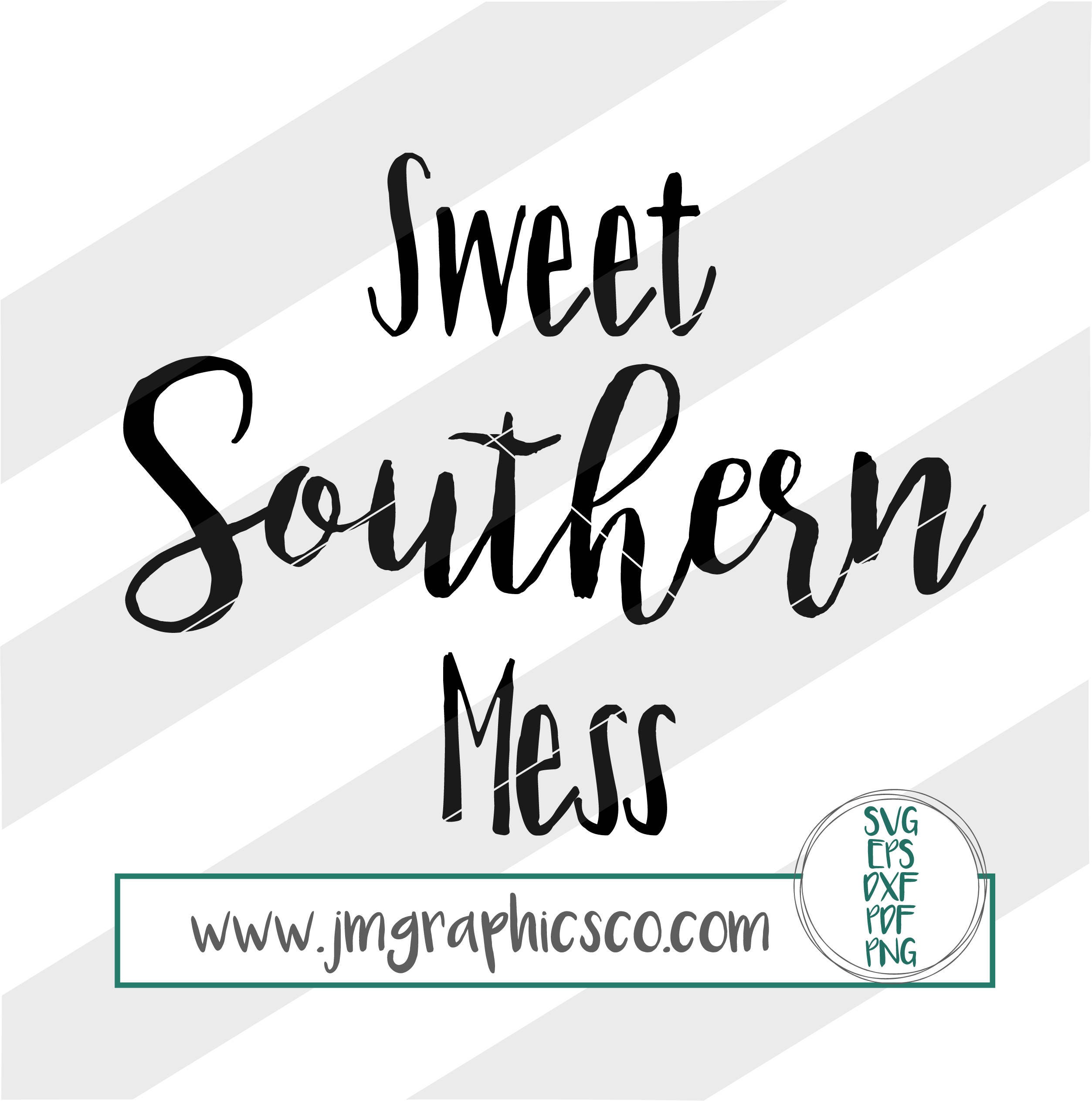 Download Sweet Southern Mess svg eps dxf png cricut or cameo scan