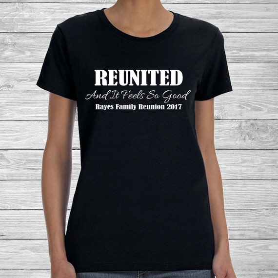 reunited and it feels so good tshirt