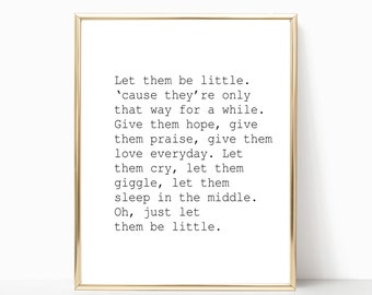 Let them be little print, wall decor, home decor, art print, fixer upper style, printable wall art, let them be little sign, farmhouse decor