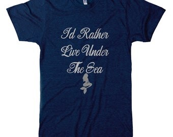 I'd Rather Live Under The Sea Tri-Blend T-Shirt