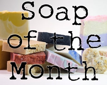 Soap of the Month - 6 Month Subscription